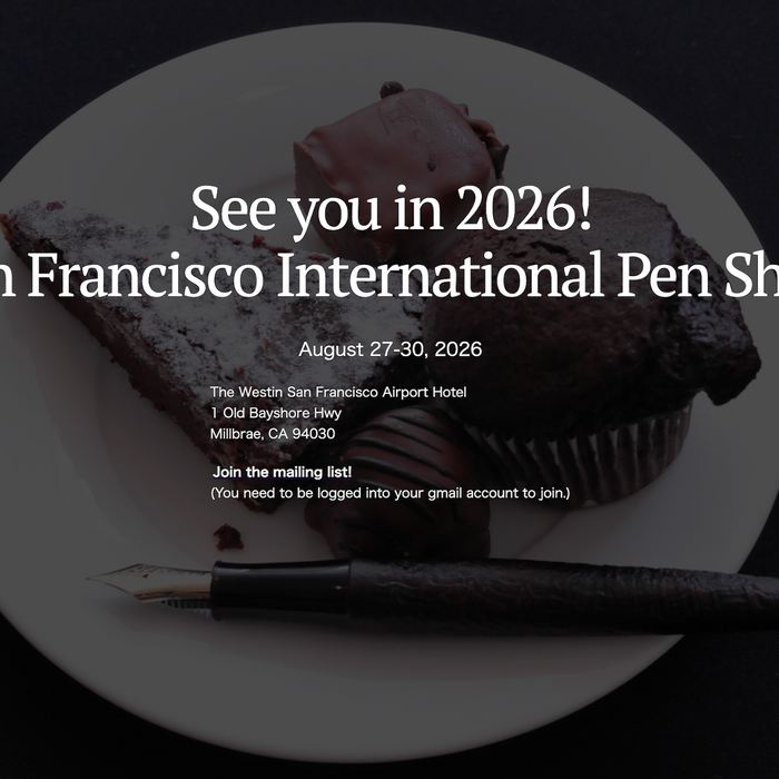 Announcement - Exhibiting at the 2026 San Francisco Pen Show